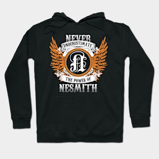 Nesmith Name Shirt Never Underestimate The Power Of Nesmith Hoodie